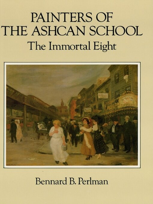 Title details for Painters of the Ashcan School by Bennard B. Perlman - Available